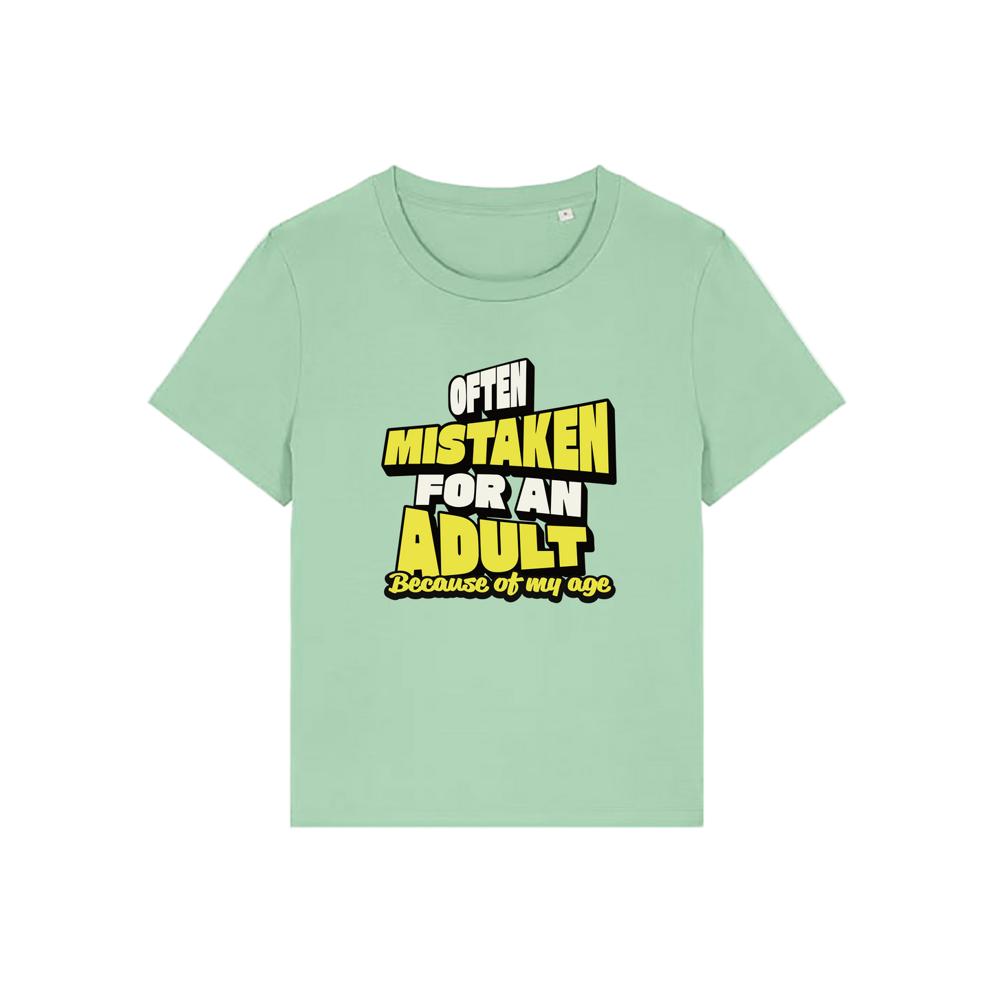 green funny slogan t-shirt that reads 'often mistaken for an adult because of my age'