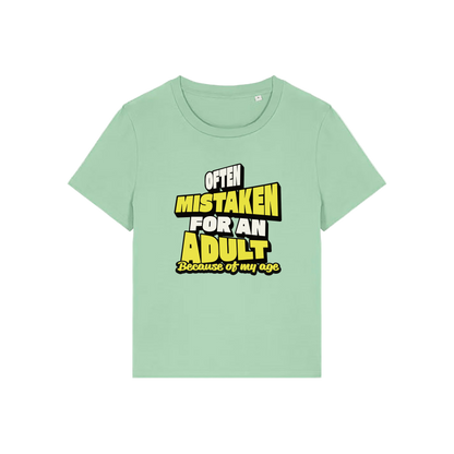 green funny slogan t-shirt that reads 'often mistaken for an adult because of my age'