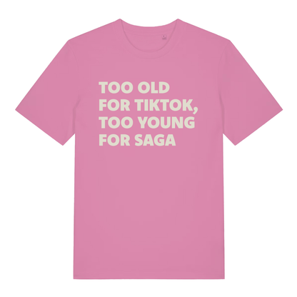 Pink Too Old For TikTok funny slogan t-shirt showing humorous midlife text  