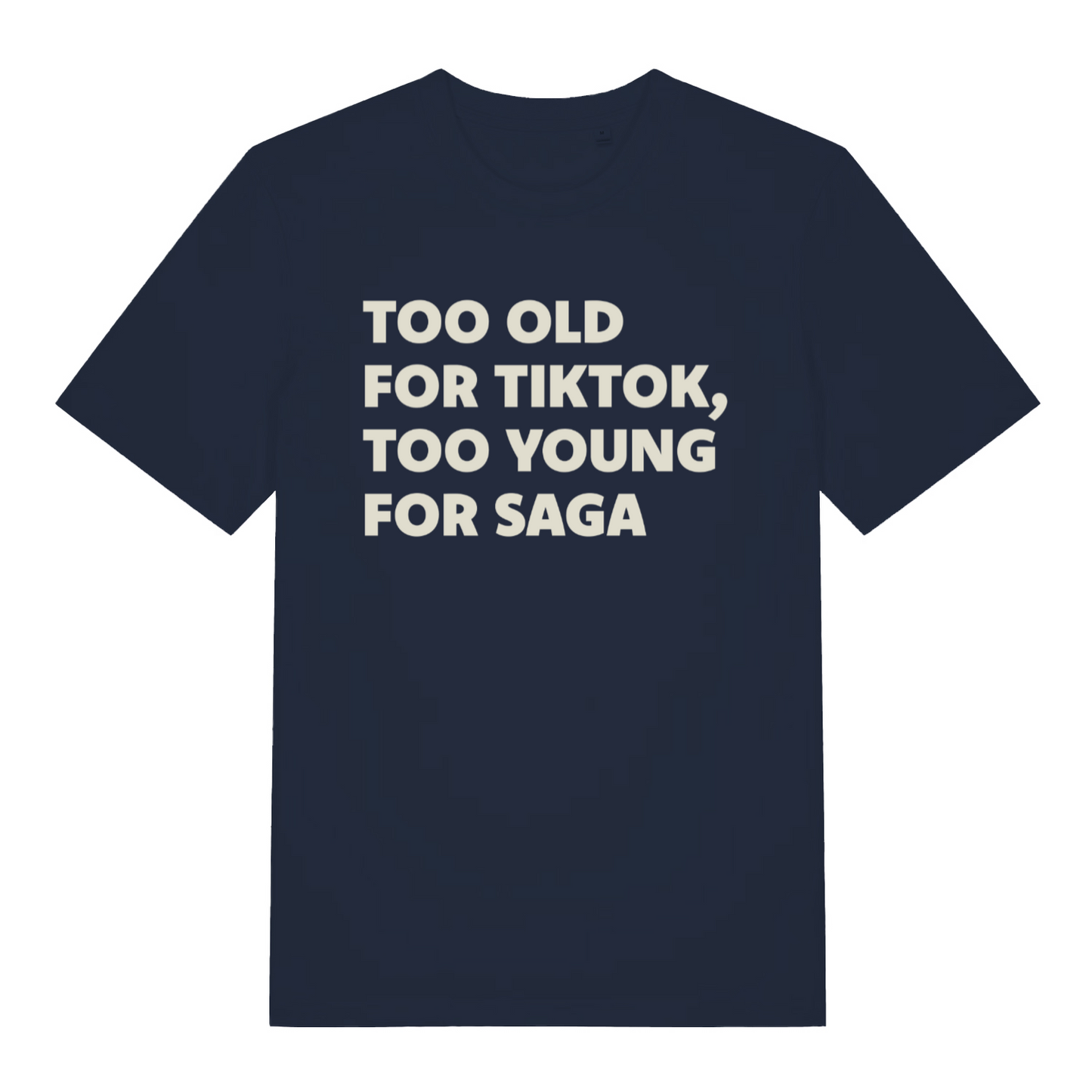 navy women's funny slogan t-shirt with the text 'too old for tiktok, too young for saga'
