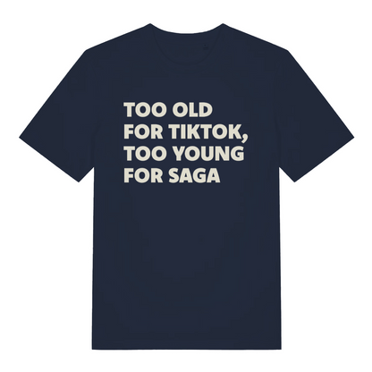 navy women's funny slogan t-shirt with the text 'too old for tiktok, too young for saga'