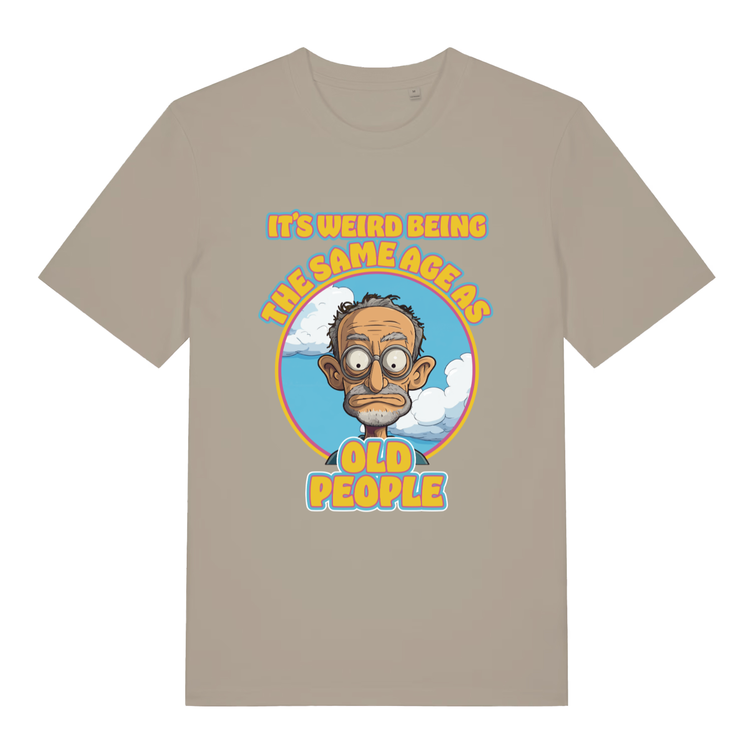 Beige It's Weird Being The Same Age As Old People funny graphic t-shirt with cartoon old man  