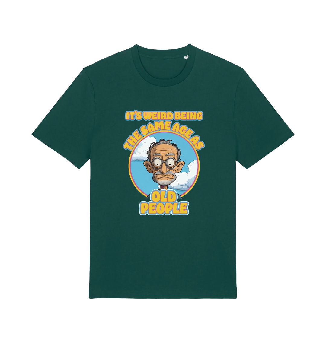 green funny graphic t-shirt with a cartoon man and the slogan 'it's weird being the same age as old people'