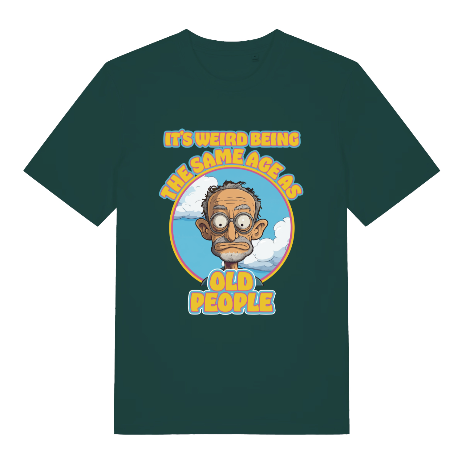 Green It's Weird Being The Same Age As Old People funny graphic t-shirt showing humorous old people text  