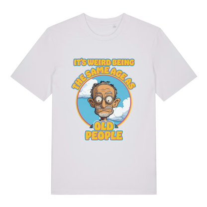 White It's Weird Being The Same Age As Old People funny graphic t-shirt with bold cartoon artwork  