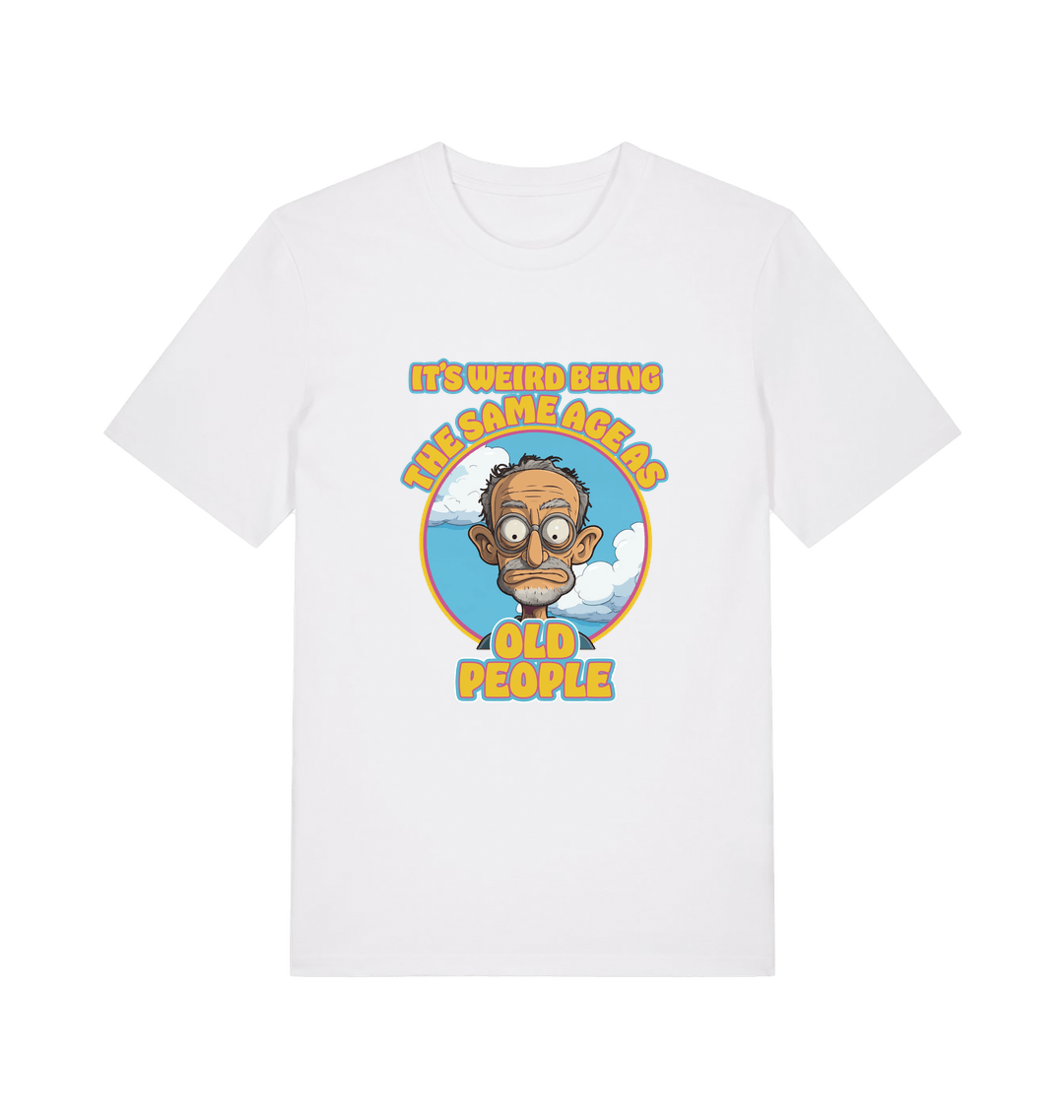 white funny graphic t-shirt with a cartoon man and the slogan 'it's weird being the same age as old people'