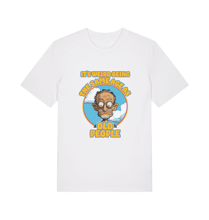 white funny graphic t-shirt with a cartoon man and the slogan 'it's weird being the same age as old people'
