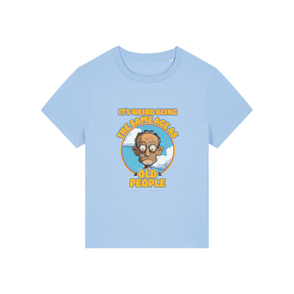 light blue funny graphic t-shirt with the graphic of an old man and the slogan it's weird being the same age as old people'