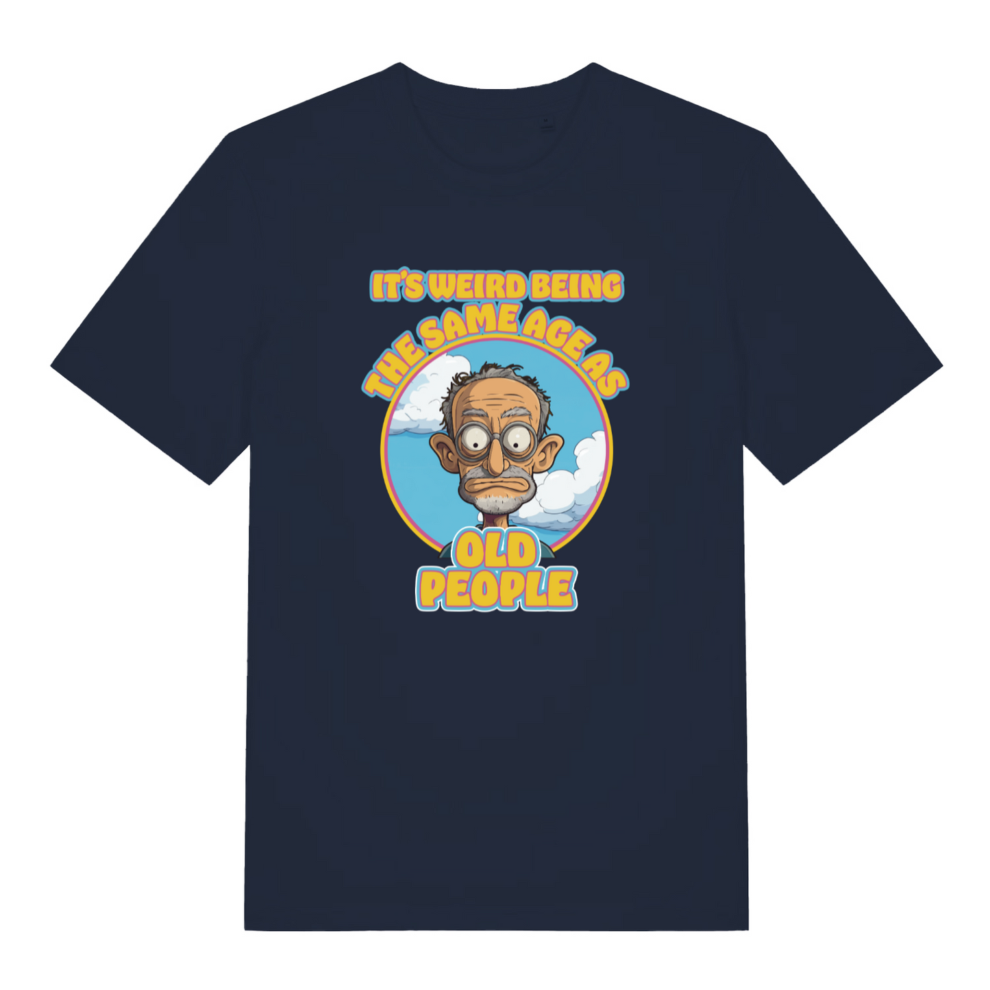 navy women's funny t-shirt with the graphic of an old man and the slogan 'it's weird being the same age as old people'