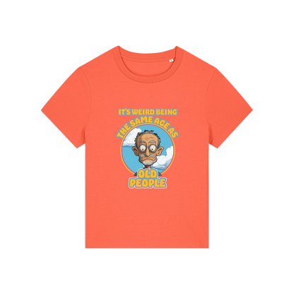 orange funny graphic t-shirt with the graphic of an old man and the slogan it's weird being the same age as old people'