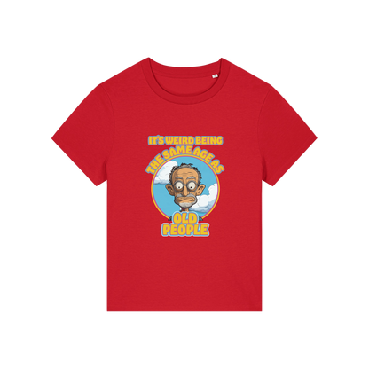 red funny graphic t-shirt with the graphic of an old man and the slogan it's weird being the same age as old people'