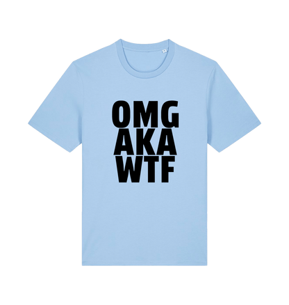light blue funny offensive t-shirt with the slogan 'OMG AKA WTF'