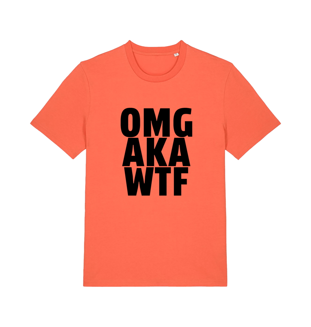 orange funny offensive t-shirt with the slogan 'OMG AKA WTF'