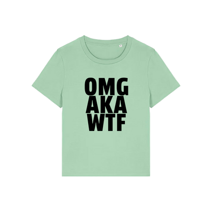 green slogan t-shirt that reads 'omg, aka, wtf'