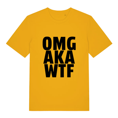 Yellow OMG AKA WTF funny slogan t-shirt featuring stacked reaction slogan  