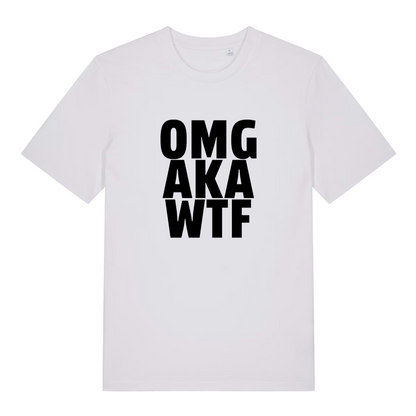 white funny offensive t-shirt with the text 'omg, aka, wtf'