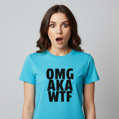 Woman wearing a blue t-shirt with 'OMG AKA WTF' text on a gray background