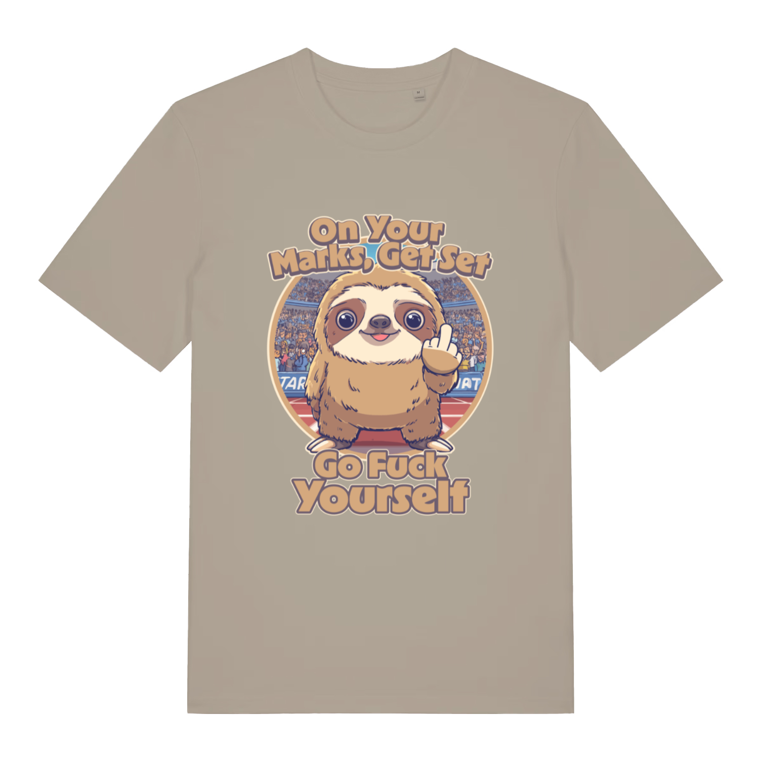 Beige On Your Marks Get Set Go Fuck Yourself funny animal graphic t-shirt with cheeky sloth design  