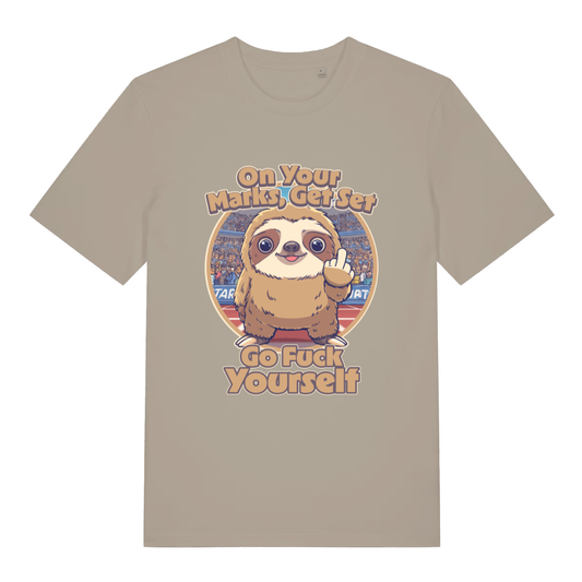 Beige On Your Marks Get Set Go Fuck Yourself funny animal graphic t-shirt with cheeky sloth design  