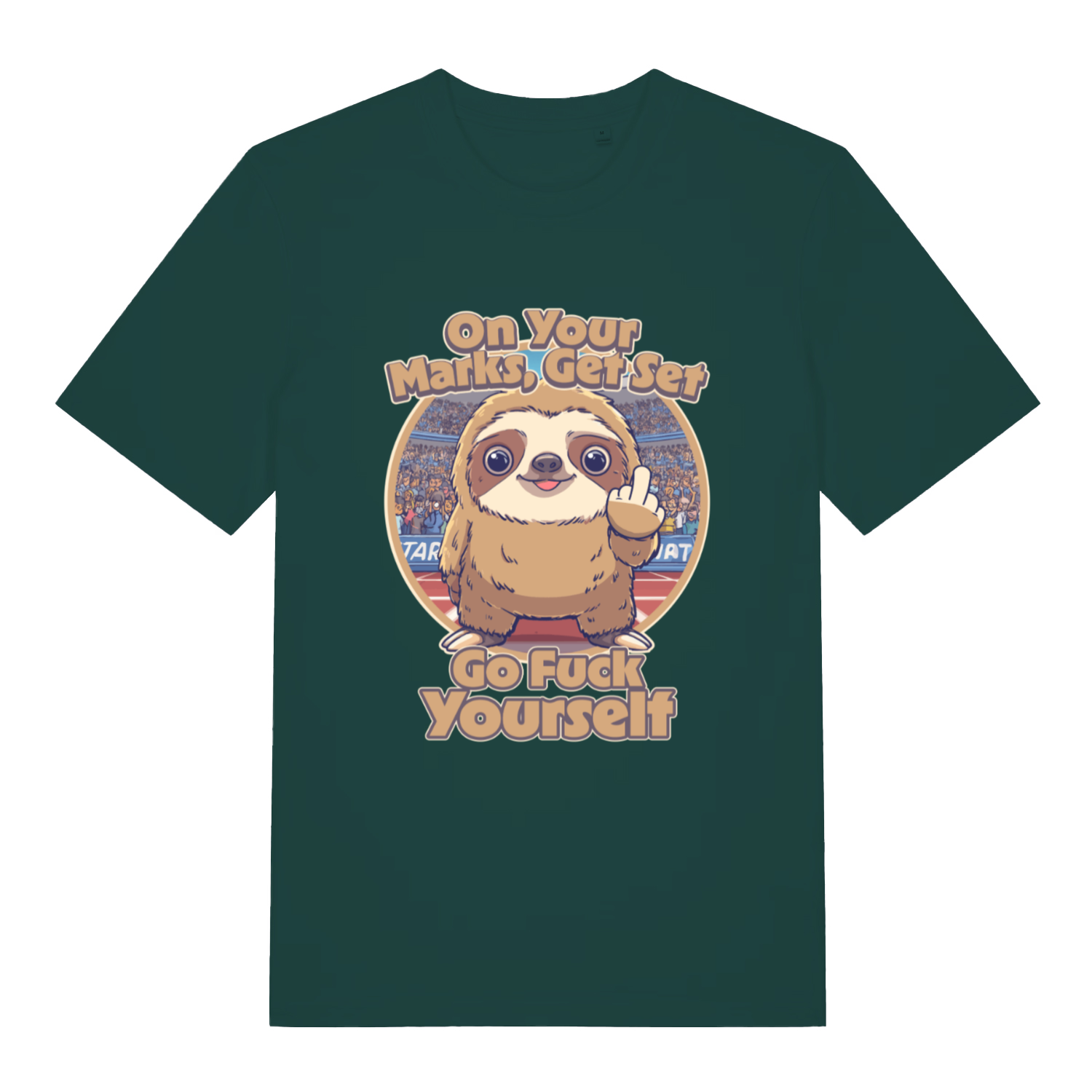 Green On Your Marks Get Set Go Fuck Yourself funny animal graphic t-shirt showing humorous race track sloth  
