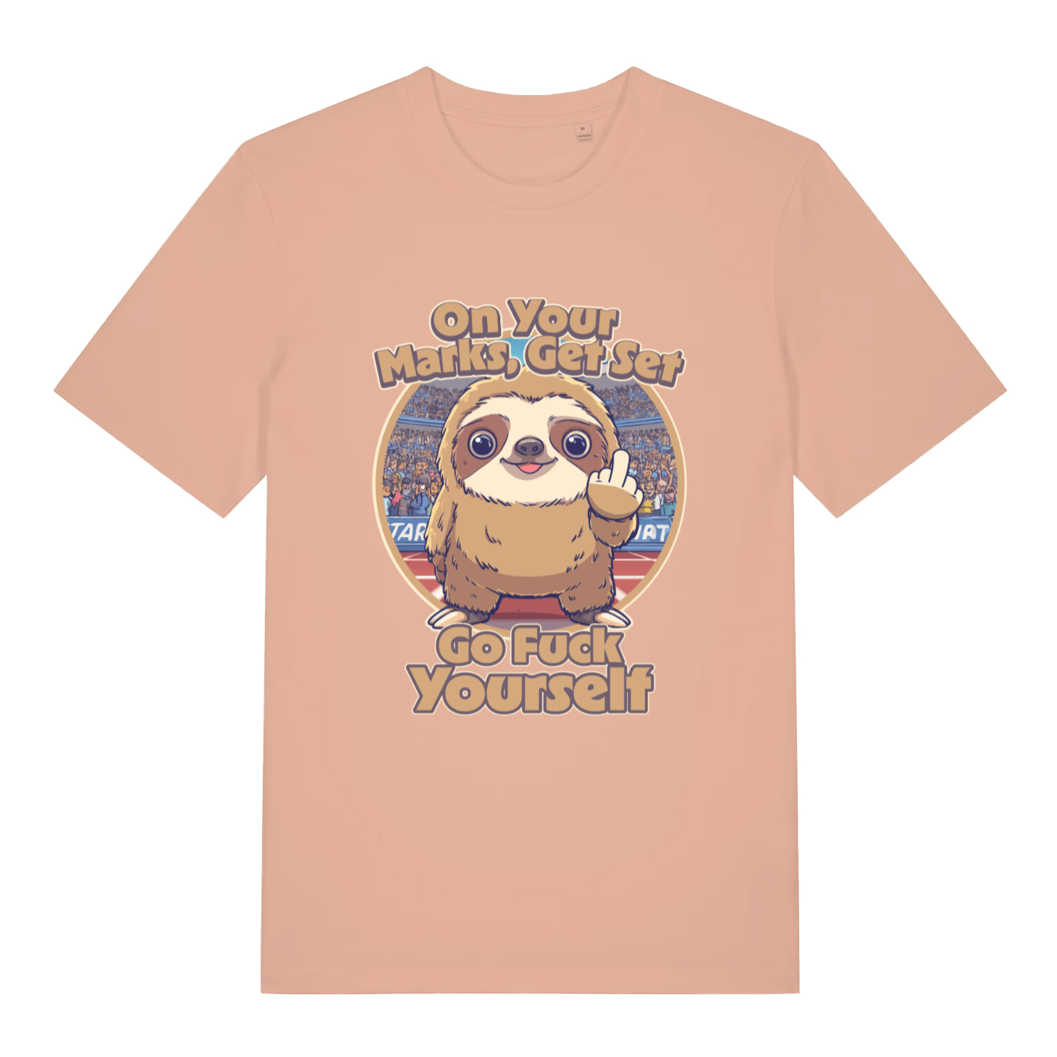 Peach On Your Marks Get Set Go Fuck Yourself funny animal graphic t-shirt with witty sloth graphic  
