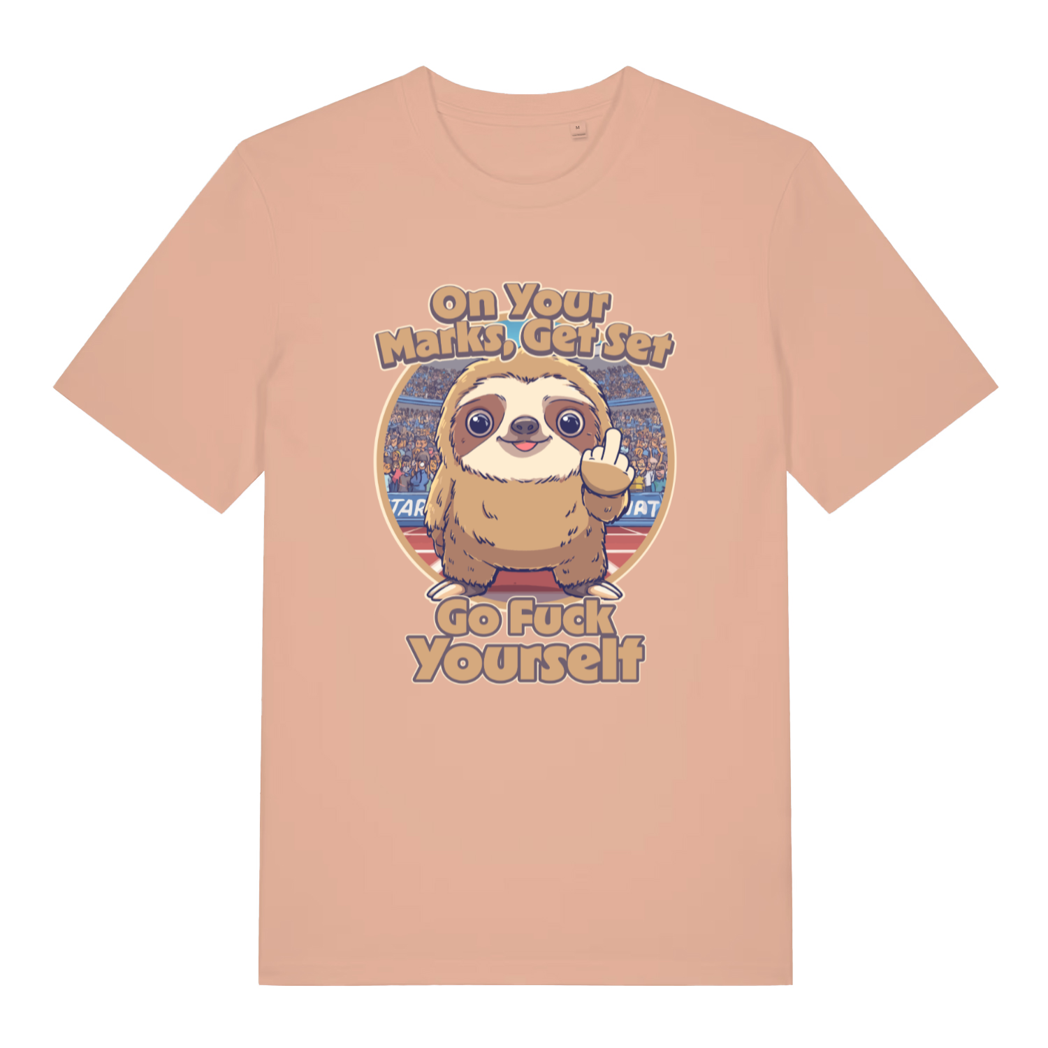 peach women's funny offensive t-shirt with the graphic of a cartoon sloth and the slogan 'on your marks, get set go fuck yourself'