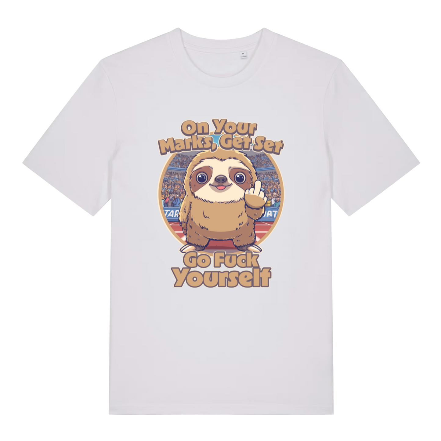 white women's funny offensive t-shirt with the graphic of a cartoon sloth and the slogan 'on your marks, get set go fuck yourself'