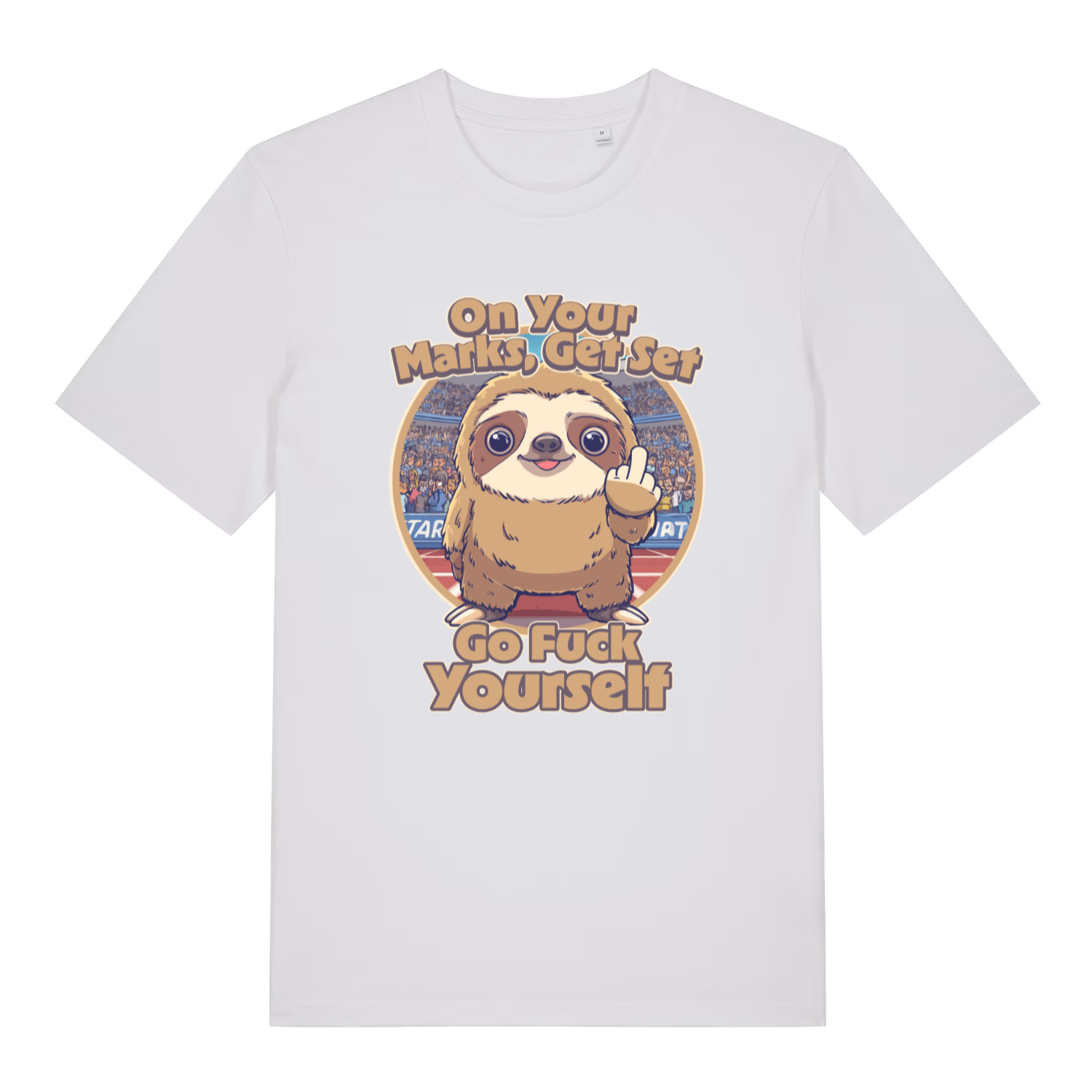 white women's funny offensive t-shirt with the graphic of a cartoon sloth and the slogan 'on your marks, get set go fuck yourself'