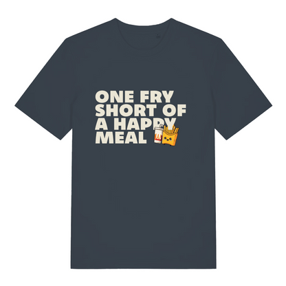ink grey sarcastic t-shirt with the slogan 'one fry short of a happy meal'