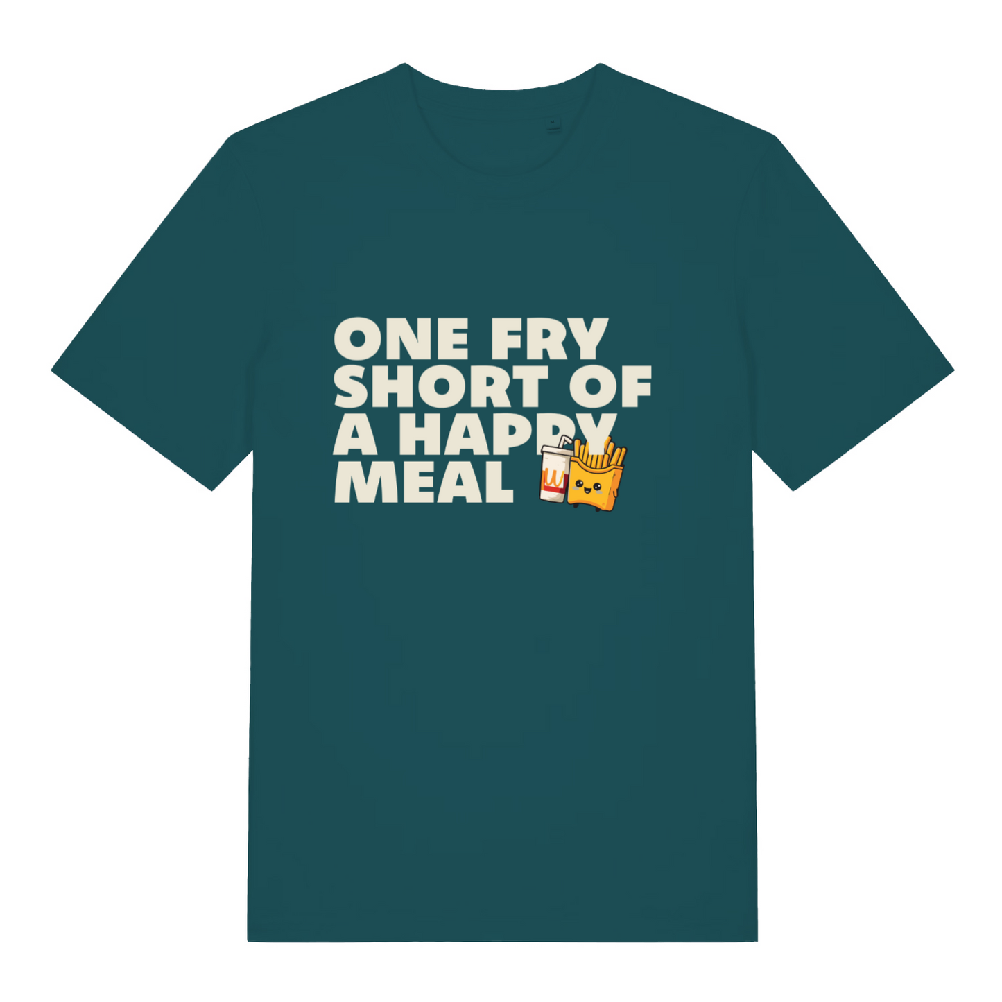 teal women's funny slogan t-shirt with the text 'one fry shirt of a happy meal'
