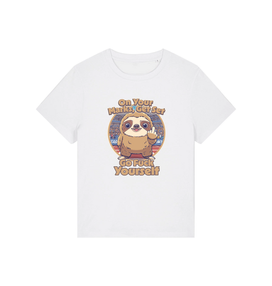 white funny offensive t-shirt with the graphic of a sloth and the slogan 'on your marks, get set go fuck yourself'