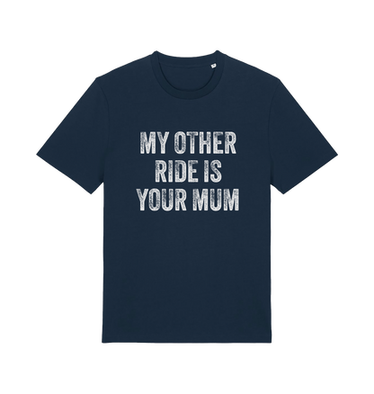 navy offensive t-shirt with the slogan 'my other ride is your mum'