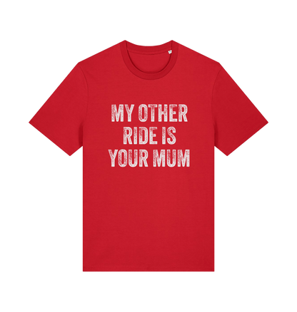 red offensive t-shirt with the slogan 'my other ride is your mum'
