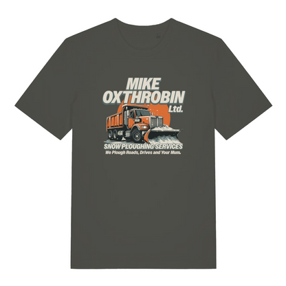 khaki funny offensive t-shirt with the graphic of a snow plough and the slogan 'mike oxthrobin ltd snow ploughing services we plough roads, drives and your mum'