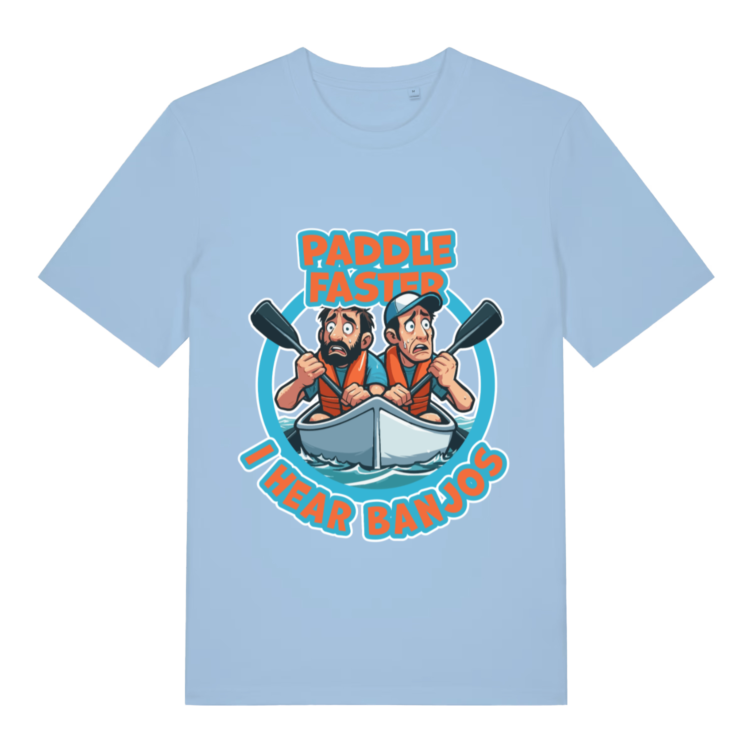 Light blue Paddle Faster I Hear Banjos funny graphic t-shirt with witty river panic graphic  