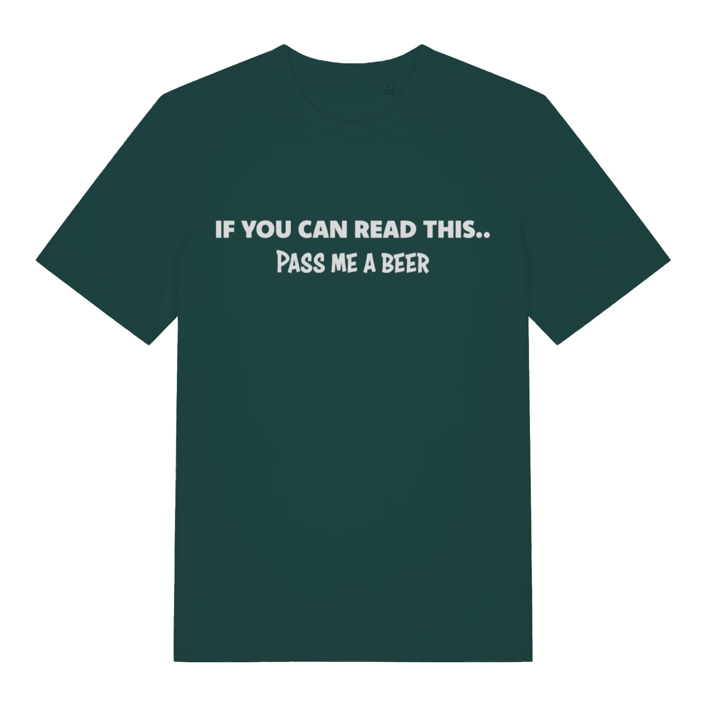 Green If You Can Read This Pass Me A Beer funny slogan t-shirt with witty drinking design  