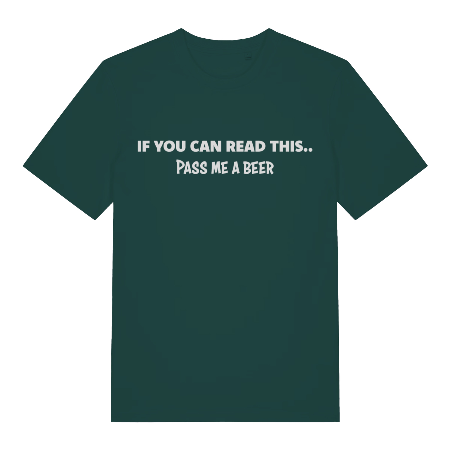 Green If You Can Read This Pass Me A Beer funny slogan t-shirt with witty drinking design  