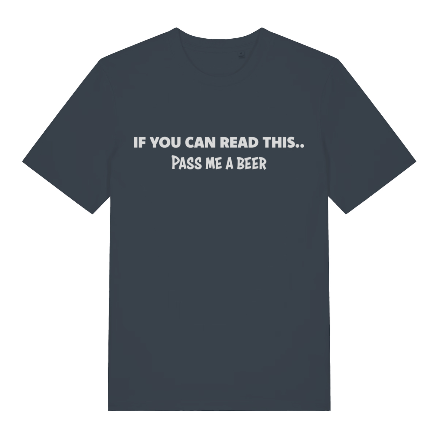 Ink grey If You Can Read This Pass Me A Beer funny slogan t-shirt showing classic banter lettering  