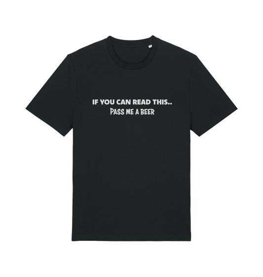 black funny slogan t-shirt with 'if you can read this .. pass me a beer'