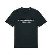 black funny slogan t-shirt with 'if you can read this .. pass me a beer'