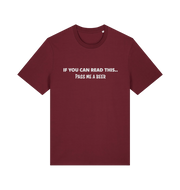 burgundy funny slogan t-shirt with 'if you can read this .. pass me a beer'