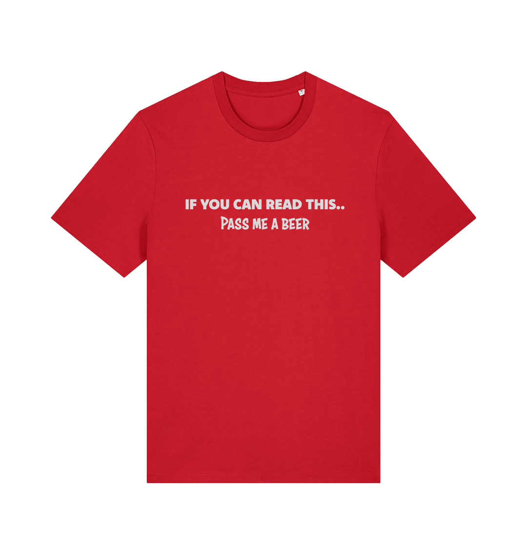 red funny slogan t-shirt with 'if you can read this .. pass me a beer'