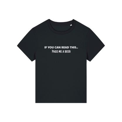 black funny slogan t-shirt that reads 'if you can read this pass me a beer'