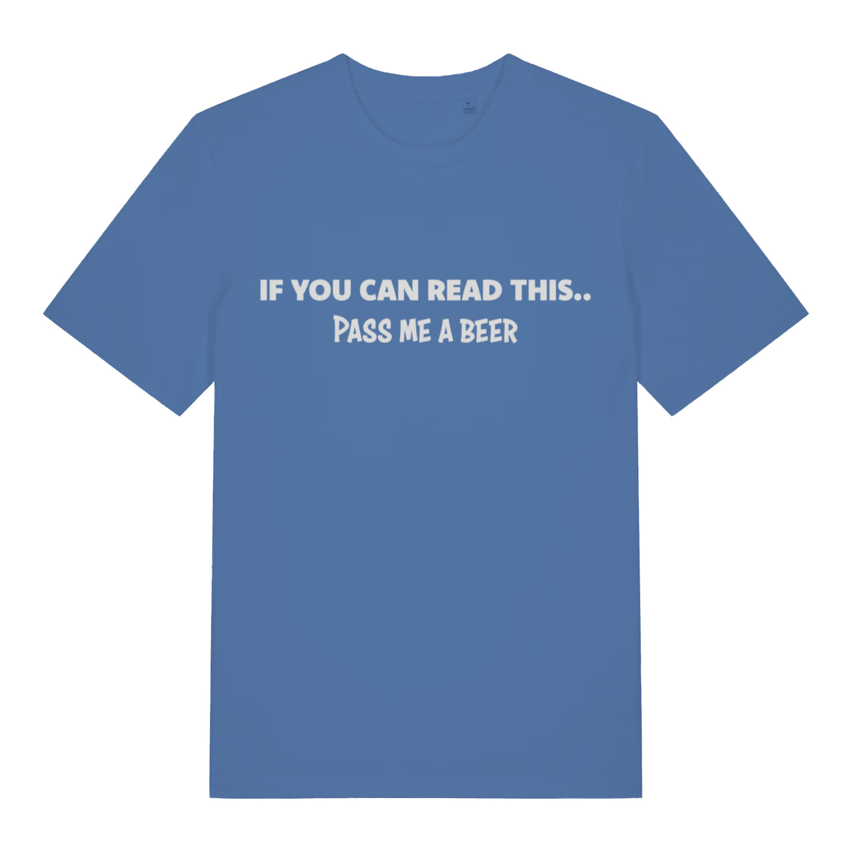 Blue If You Can Read This Pass Me A Beer funny slogan t-shirt featuring humorous beer request  
