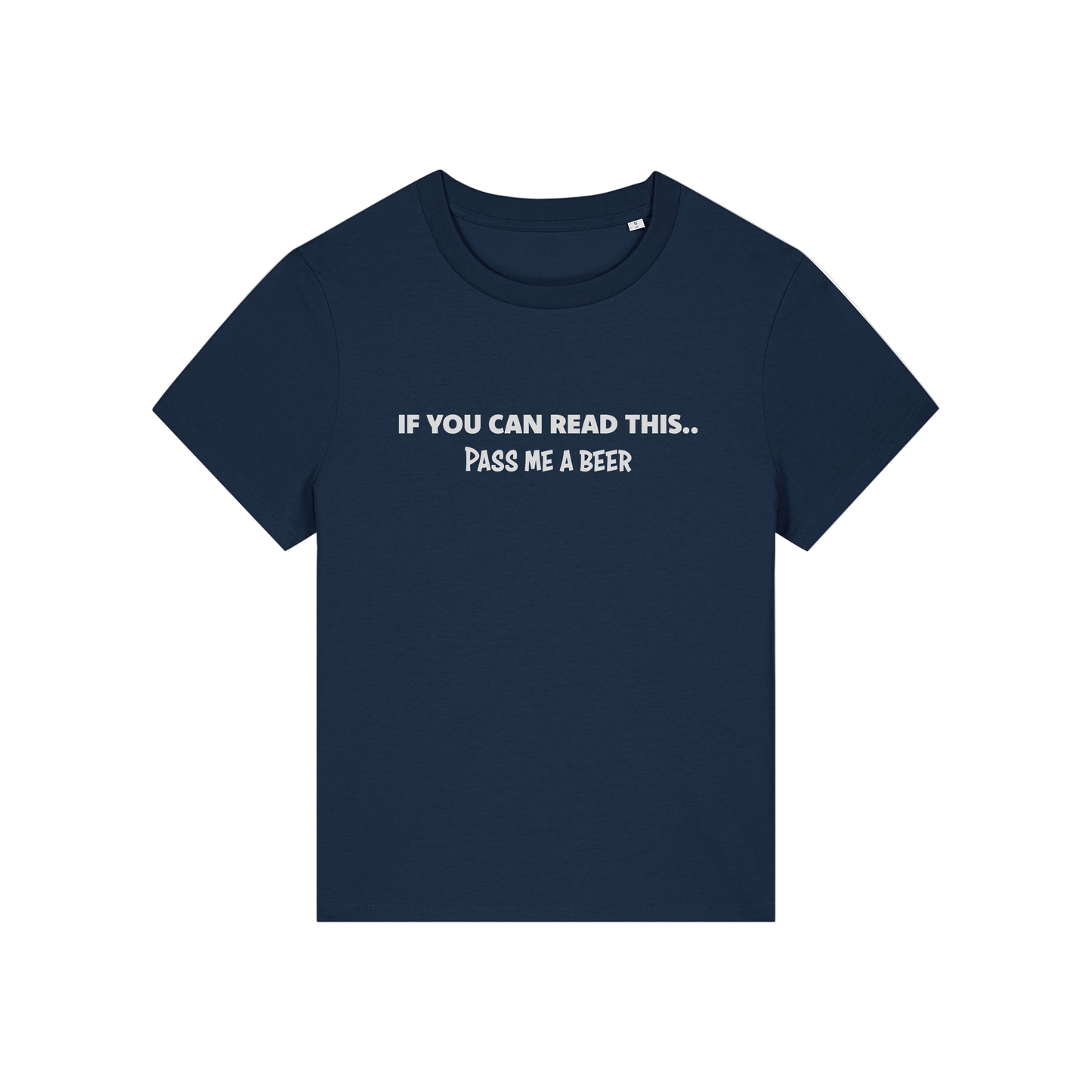 navy funny slogan t-shirt that reads 'if you can read this pass me a beer'