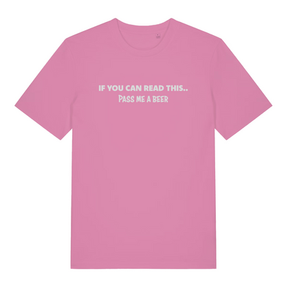 pink women's funny slogan t-shirt with the text 'if you can read this pass me a beer'