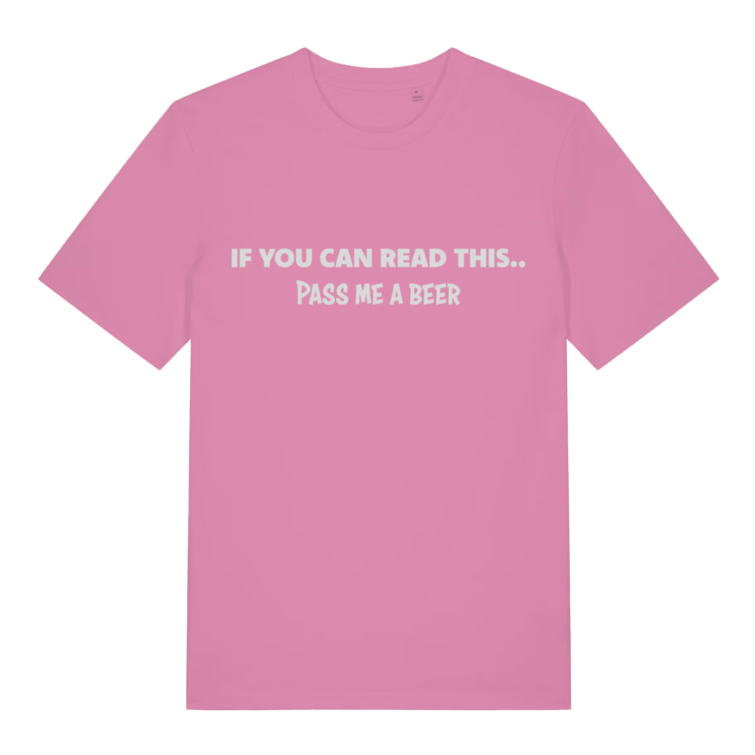Pink If You Can Read This Pass Me A Beer funny slogan t-shirt showing classic banter lettering  