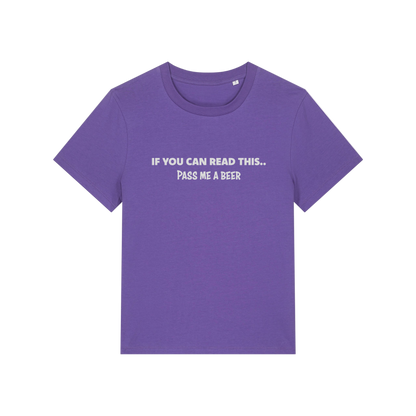 purple funny slogan t-shirt that reads 'if you can read this pass me a beer'
