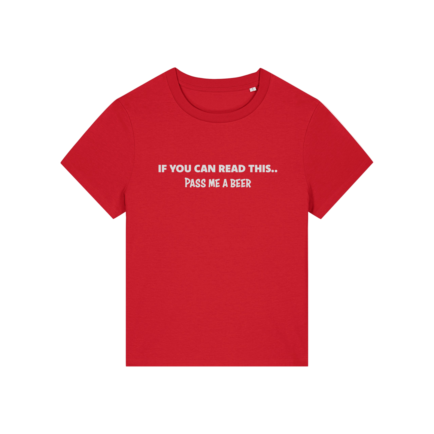 red funny slogan t-shirt that reads 'if you can read this pass me a beer'