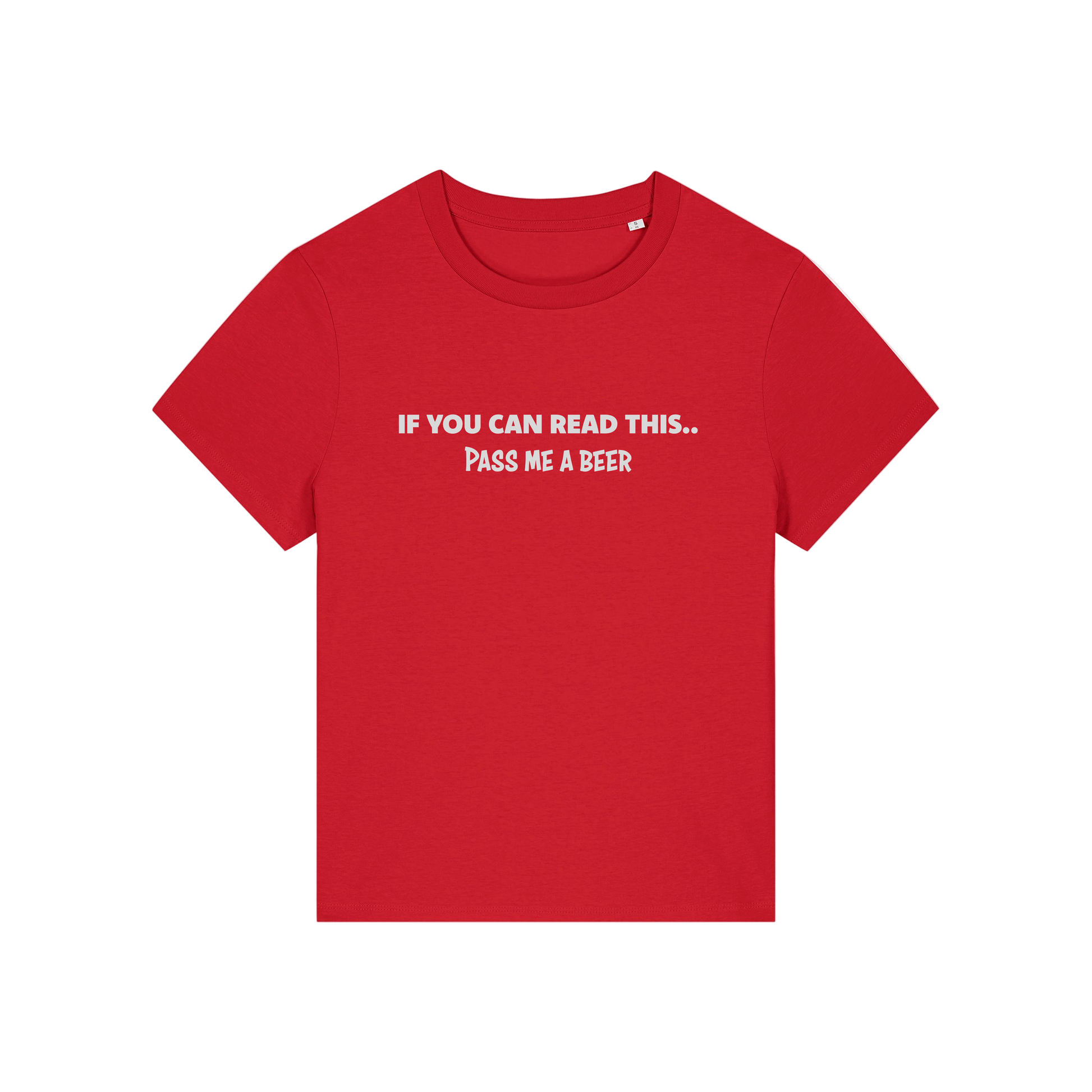 red funny slogan t-shirt that reads 'if you can read this pass me a beer'